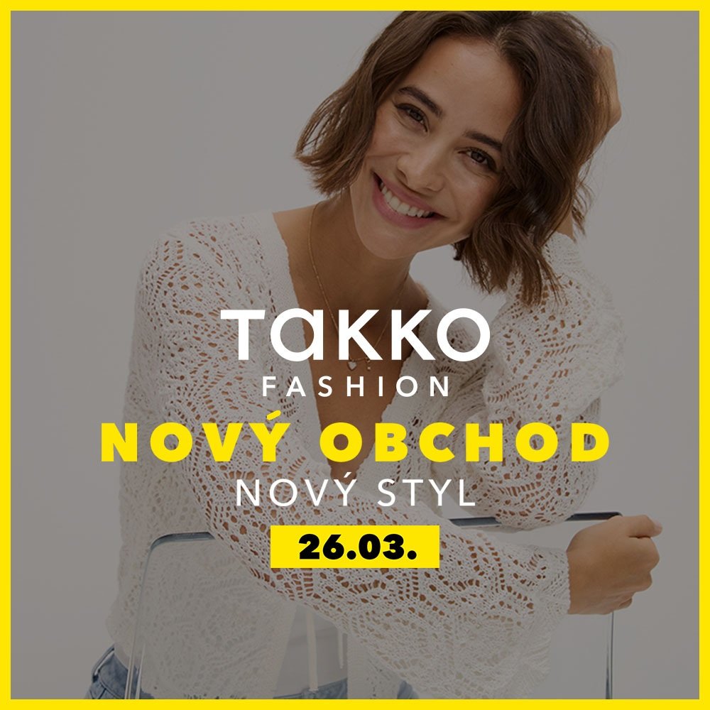 poster - TAKKO Fashion opens on March 26th.