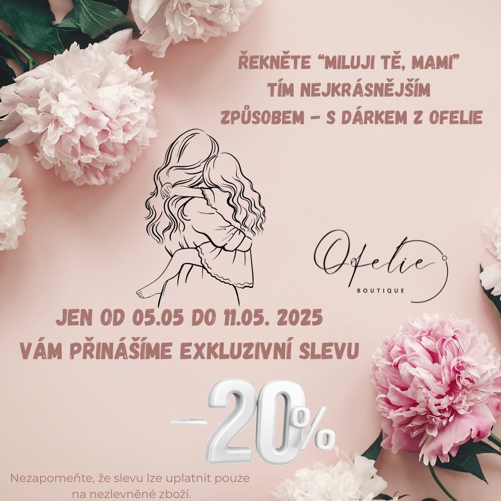 Ekluzivní sleva 20 % ke Dni matek